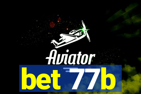 bet 77b